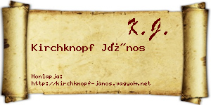 Kirchknopf János névjegykártya